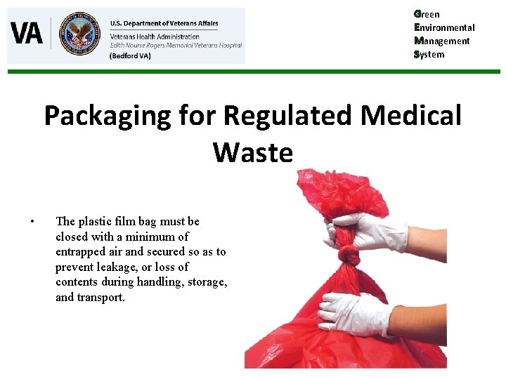 Green Environmental Management System Packaging for Regulated Medical Waste • The plastic film bag