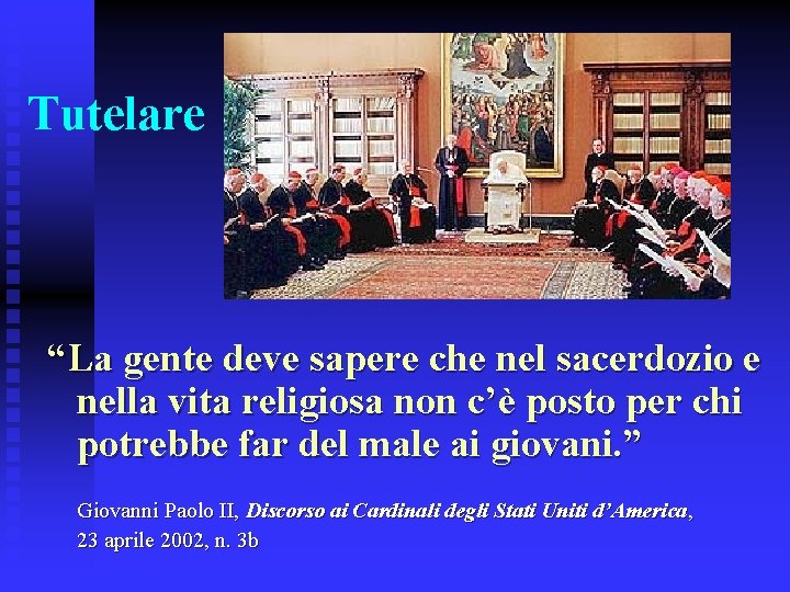 Tutelare “La gente deve sapere che nel sacerdozio e nella vita religiosa non c’è