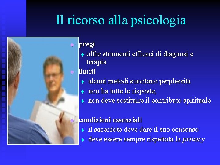 Il ricorso alla psicologia u u u pregi t offre strumenti efficaci di diagnosi