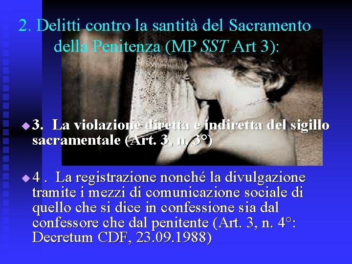 2. Delitti contro la santità del Sacramento della Penitenza (MP SST Art 3): u