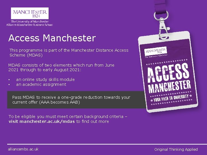 Access Manchester This programme is part of the Manchester Distance Access Scheme (MDAS) MDAS