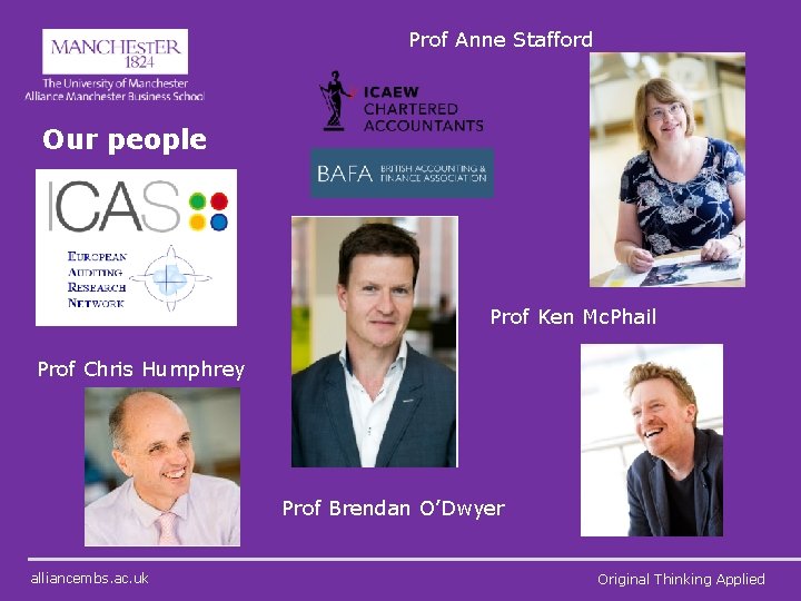 Prof Anne Stafford Our people Prof Ken Mc. Phail Prof Chris Humphrey Prof Brendan