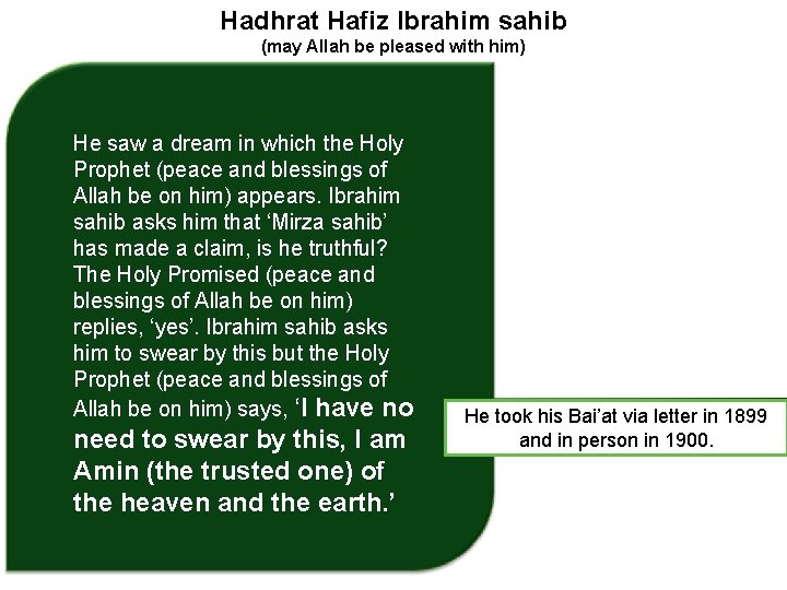 Hadhrat Hafiz Ibrahim sahib (may Allah be pleased with him) He saw a dream