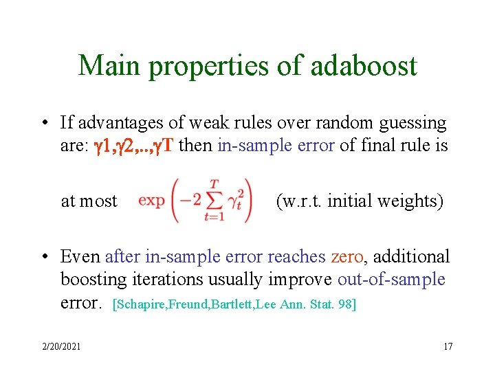 Main properties of adaboost • If advantages of weak rules over random guessing are: