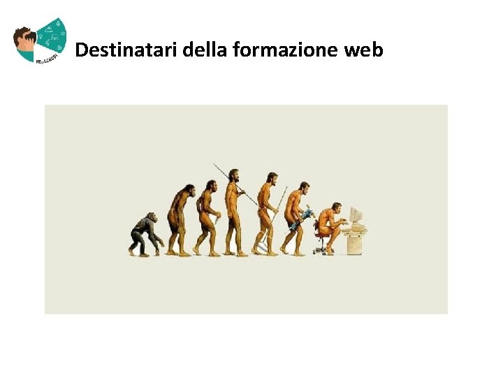  Destinatari della formazione web 