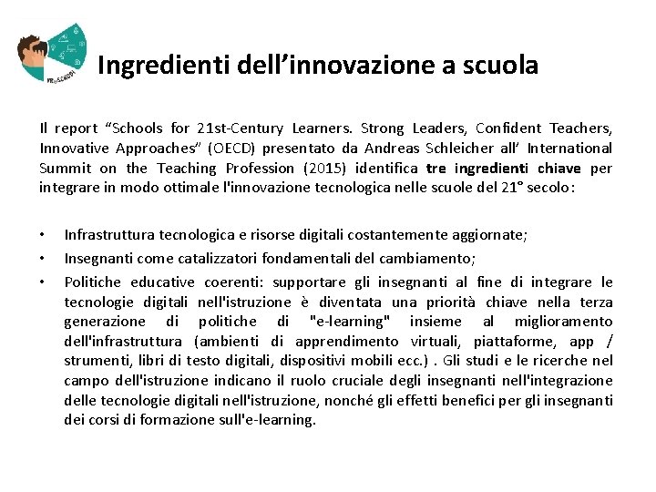  Ingredienti dell’innovazione a scuola Il report “Schools for 21 st-Century Learners. Strong Leaders,