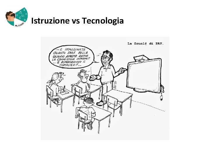  Istruzione vs Tecnologia 