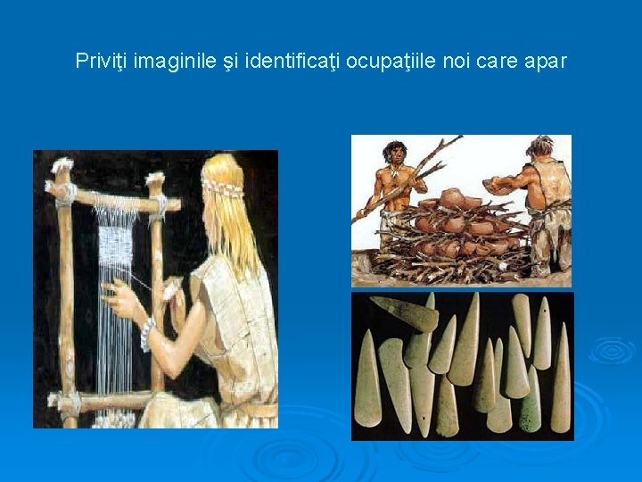 Priviţi imaginile şi identificaţi ocupaţiile noi care apar 