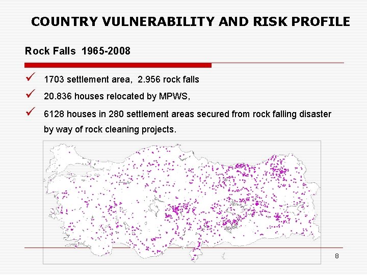COUNTRY VULNERABILITY AND RISK PROFILE Rock Falls 1965 -2008 ü ü ü 1703 settlement