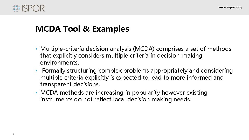 MCDA Tool & Examples • Multiple-criteria decision analysis (MCDA) comprises a set of methods MCDA Tool & Examples • Multiple-criteria decision analysis (MCDA) comprises a set of methods