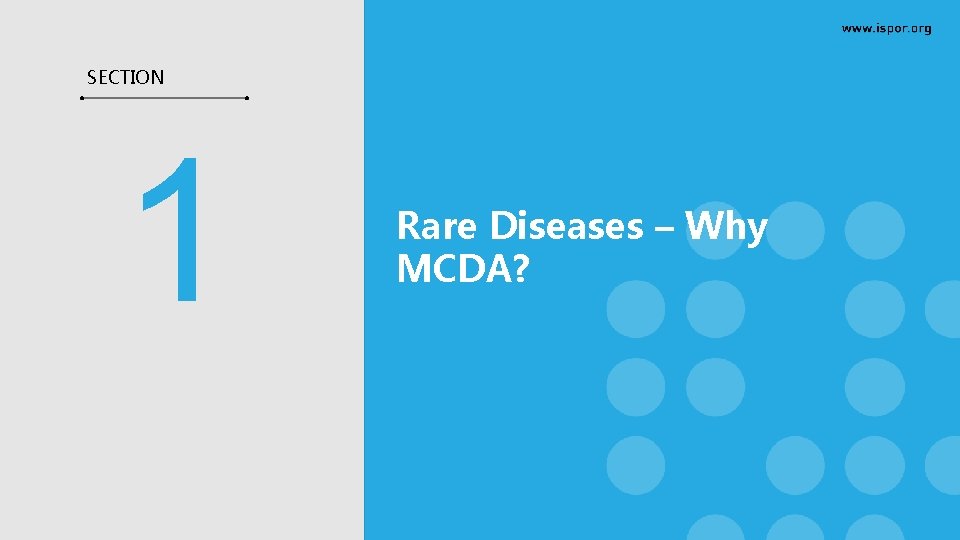 SECTION 1 Rare Diseases – Why MCDA? SECTION 1 Rare Diseases – Why MCDA?
