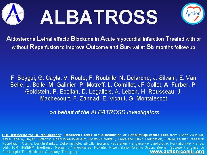 ALBATROSS Aldosterone Lethal effects Blockade in Acute myocardial infarction Treated with or without Reperfusion