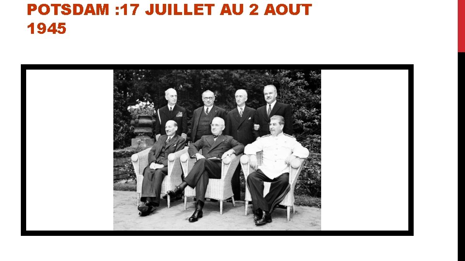 POTSDAM : 17 JUILLET AU 2 AOU T 1945 