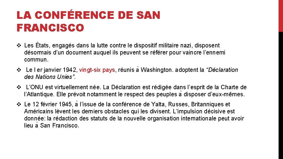 LA CONFÉRENCE DE SAN FRANCISCO v Les États, engagés dans la lutte contre le