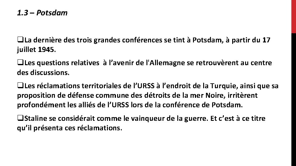 1. 3 – Potsdam q. La dernière des trois grandes conférences se tint à