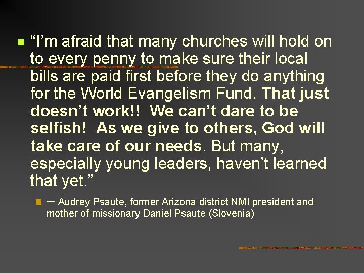 n “I’m afraid that many churches will hold on to every penny to make