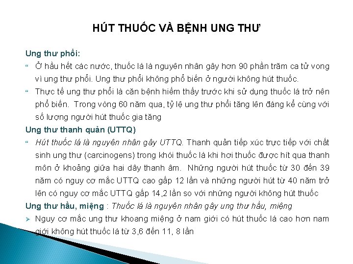 HÚT THUỐC VÀ BỆNH UNG THƯ Ung thư phổi: Ở hầu hết các nước,