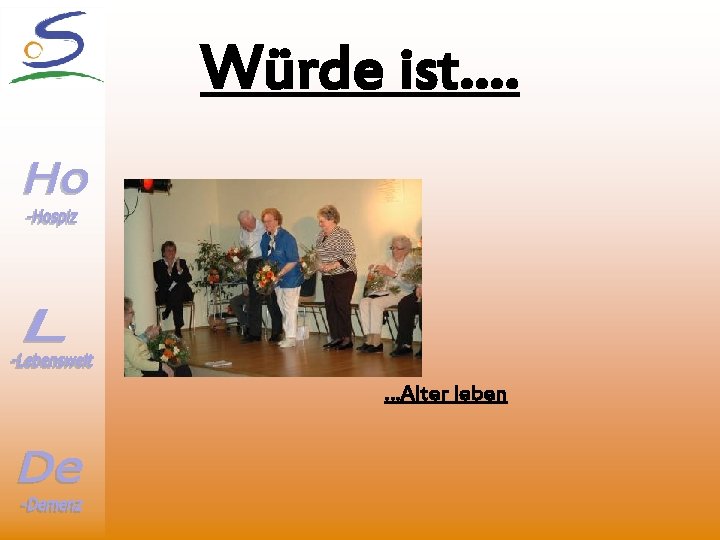 Würde ist…. …Alter leben 