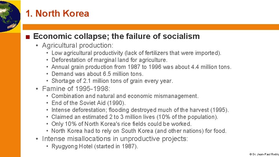 1. North Korea ■ Economic collapse; the failure of socialism • Agricultural production: •