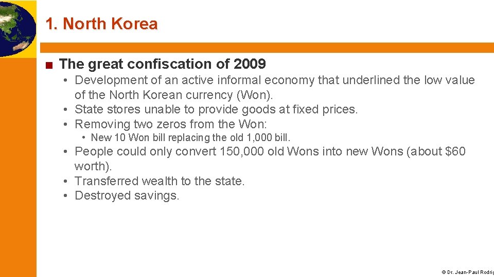 1. North Korea ■ The great confiscation of 2009 • Development of an active