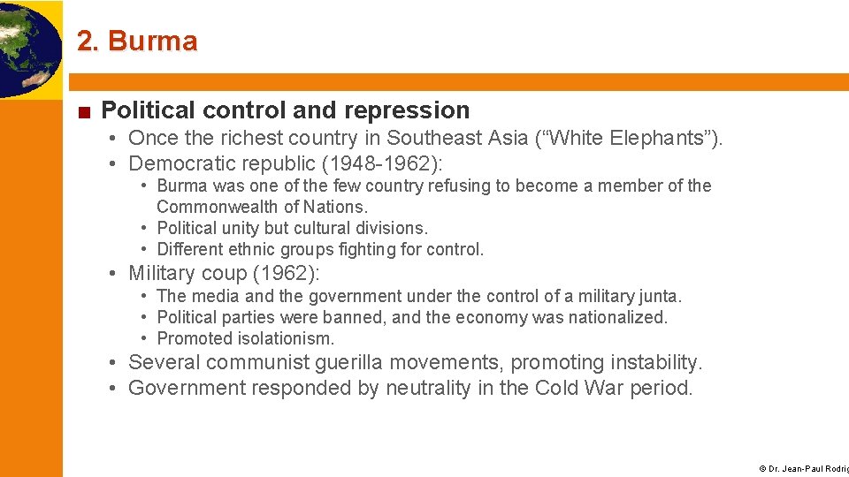 2. Burma ■ Political control and repression • Once the richest country in Southeast