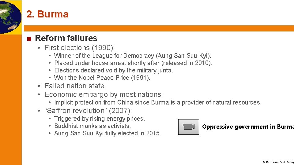 2. Burma ■ Reform failures • First elections (1990): • • Winner of the