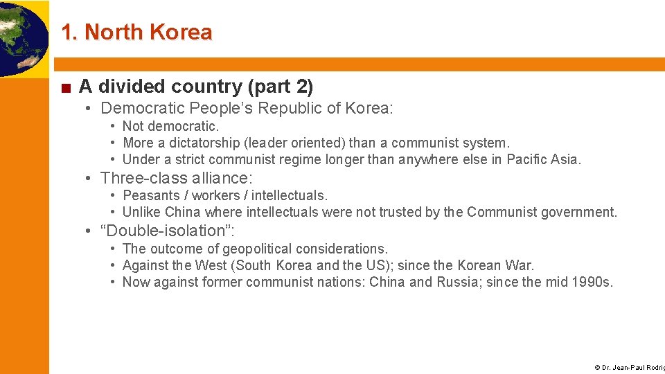 1. North Korea ■ A divided country (part 2) • Democratic People’s Republic of