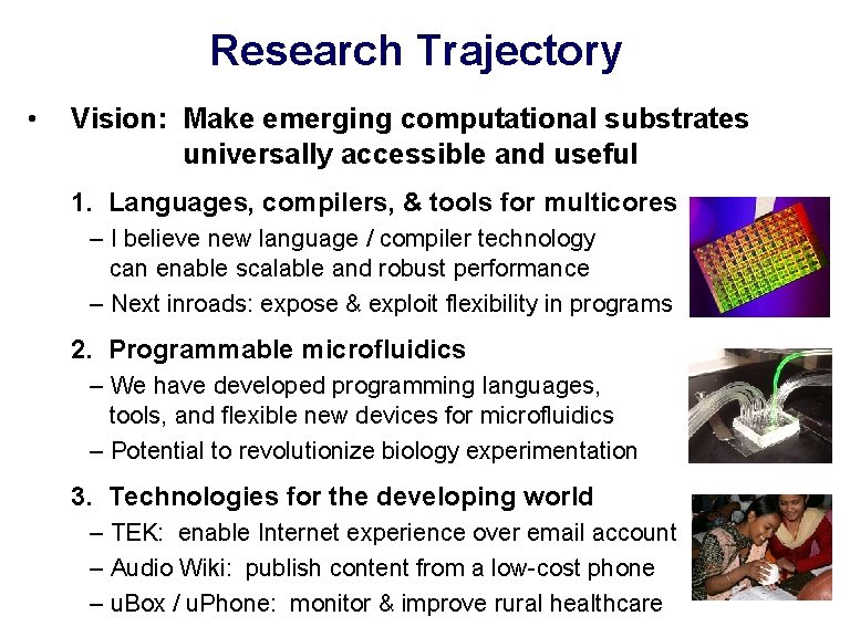 Research Trajectory • Vision: Make emerging computational substrates universally accessible and useful 1. Languages,