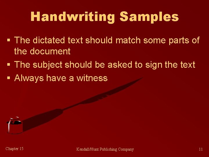 Handwriting Samples § The dictated text should match some parts of the document §