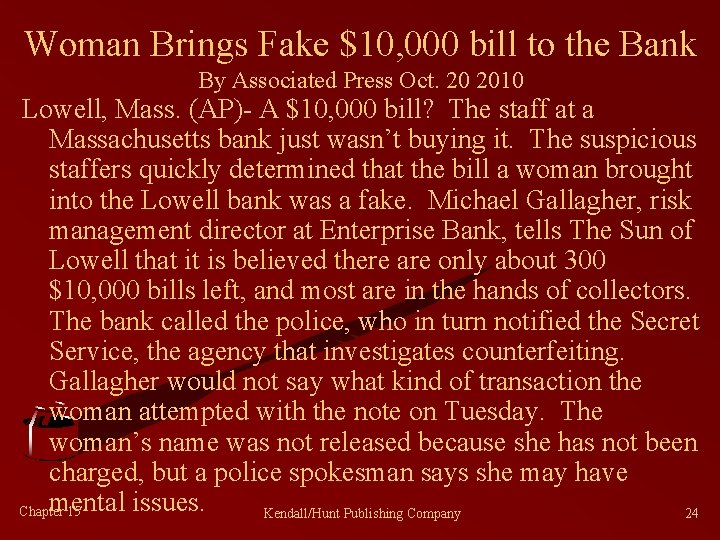 Woman Brings Fake $10, 000 bill to the Bank By Associated Press Oct. 20