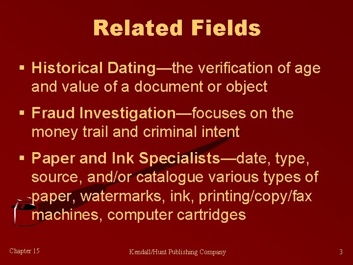 Related Fields § Historical Dating—the verification of age and value of a document or