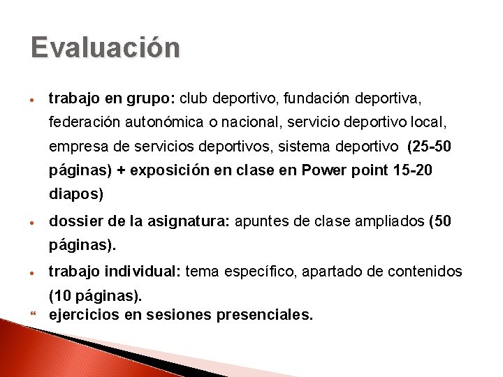 Evaluación trabajo en grupo: club deportivo, fundación deportiva, federación autonómica o nacional, servicio deportivo