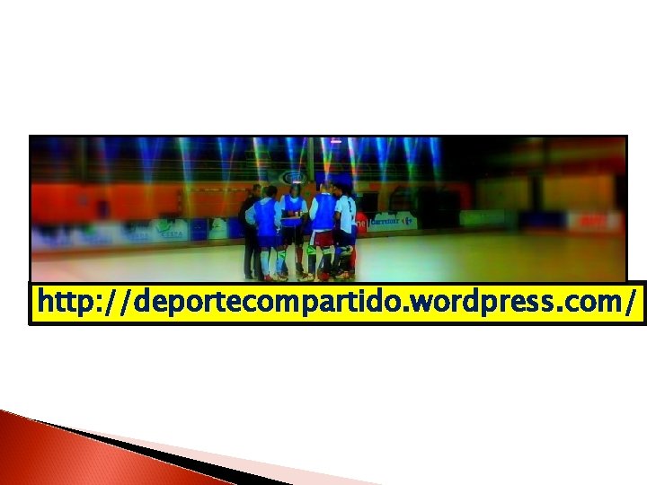 MOTIVACIONES NECESIDADES http: //deportecompartido. wordpress. com/ 