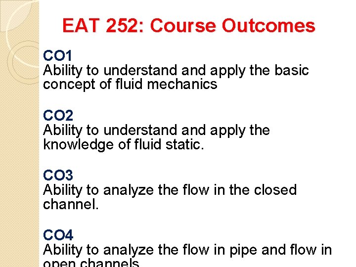 EAT 252: Course Outcomes CO 1 Ability to understand apply the basic concept of