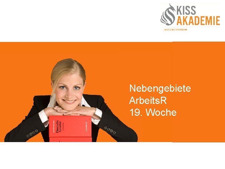 Nebengebiete Arbeits. R 19. Woche 