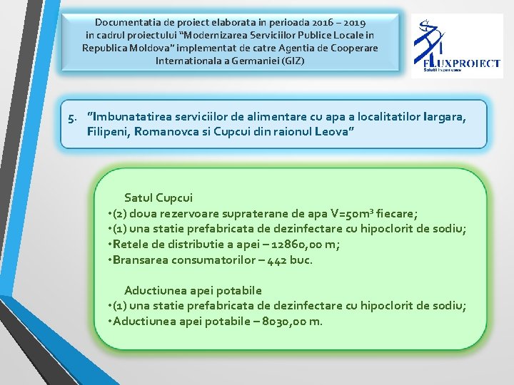 Documentatia de proiect elaborata in perioada 2016 – 2019 in cadrul proiectului “Modernizarea Serviciilor