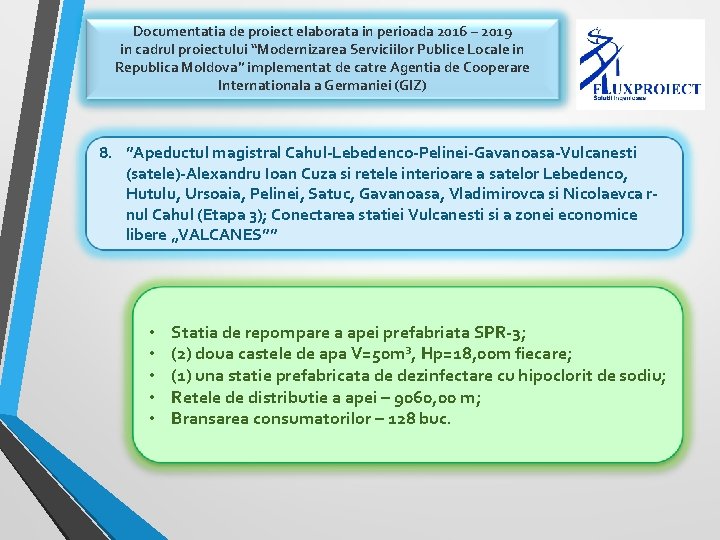 Documentatia de proiect elaborata in perioada 2016 – 2019 in cadrul proiectului “Modernizarea Serviciilor