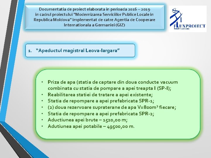 Documentatia de proiect elaborata in perioada 2016 – 2019 in cadrul proiectului “Modernizarea Serviciilor