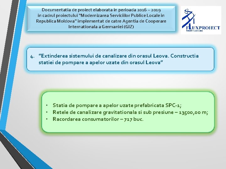 Documentatia de proiect elaborata in perioada 2016 – 2019 in cadrul proiectului “Modernizarea Serviciilor