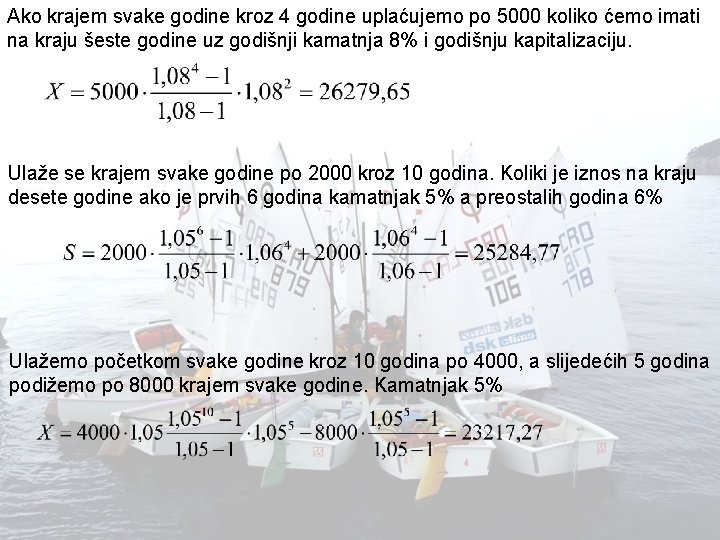 Ako krajem svake godine kroz 4 godine uplaćujemo po 5000 koliko ćemo imati na