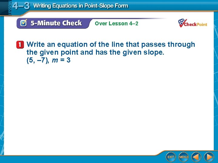 Over Lesson 4– 2 Write an equation of the line that passes through the