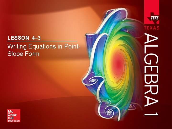 LESSON 4– 3 Writing Equations in Point. Slope Form 