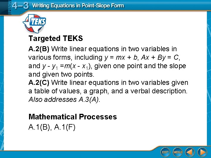 Targeted TEKS A. 2(B) Write linear equations in two variables in various forms, including