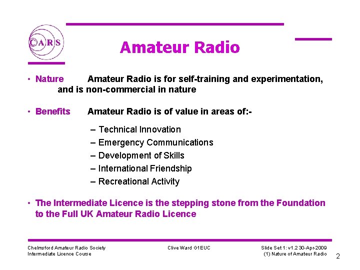 Amateur Radio • Nature Amateur Radio is for self-training and experimentation, and is non-commercial