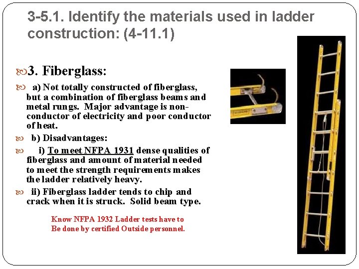 3 -5. 1. Identify the materials used in ladder construction: (4 -11. 1) 3.