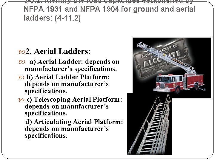 3 -5. 2. Identify the load capacities established by NFPA 1931 and NFPA 1904