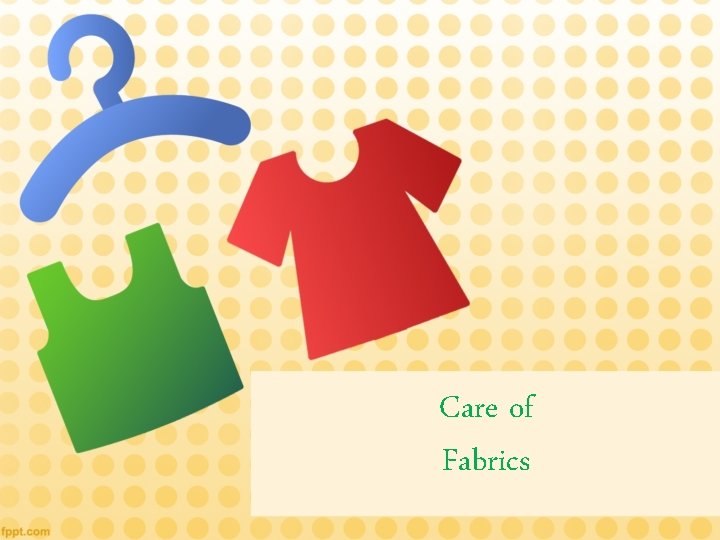 Care of Fabrics 