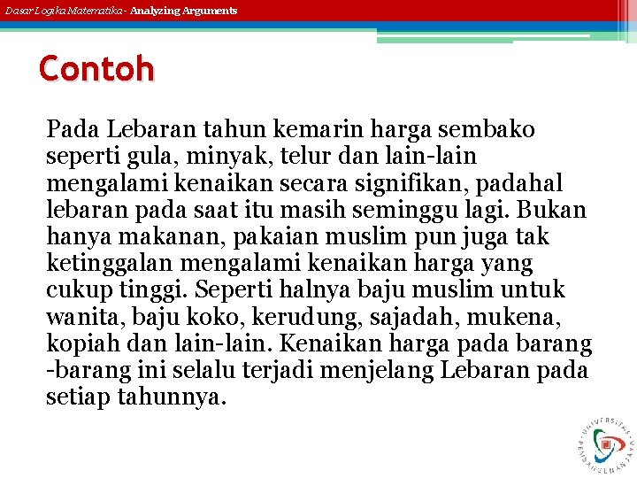 Dasar Logika Matematika - Analyzing Arguments Contoh Pada Lebaran tahun kemarin harga sembako seperti