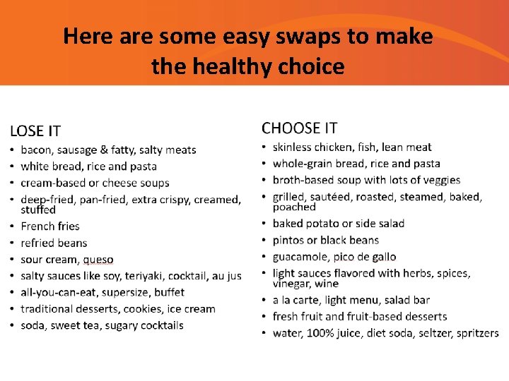 Here are some easy swaps to make the healthy choice 