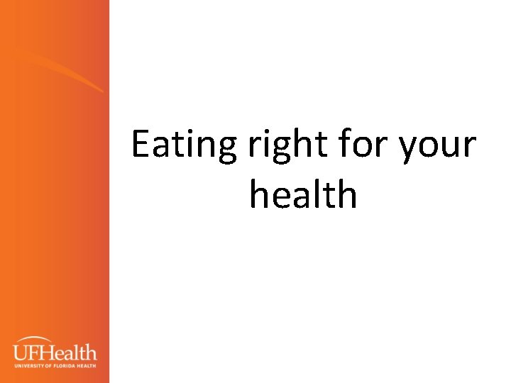 Eating right for your health 